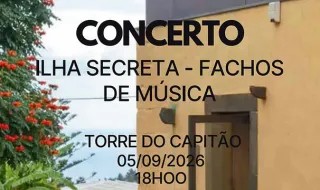 Ciclo de concertos 'Ilha Secreta – Fachos de Música' chega à Torre do Capitão