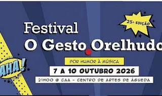 25.º Festival O Gesto Orelhudo leva quatro noites de “musicomédia” ao Centro de Artes de Águeda